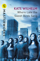 Where Late The Sweet Birds Sang-9780575079144