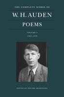 The Complete Works of W. H. Auden: Poems, Volume I : 1927-1939-9780691219295