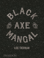 Black Axe Mangal-9780714879314