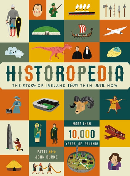 Historopedia - The Story of Ireland From Then Until Now-9780717171132