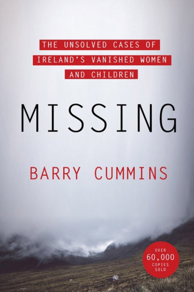 Missing : The Unsolved Cases of Ireland's Vanished Women and Children-9780717183937