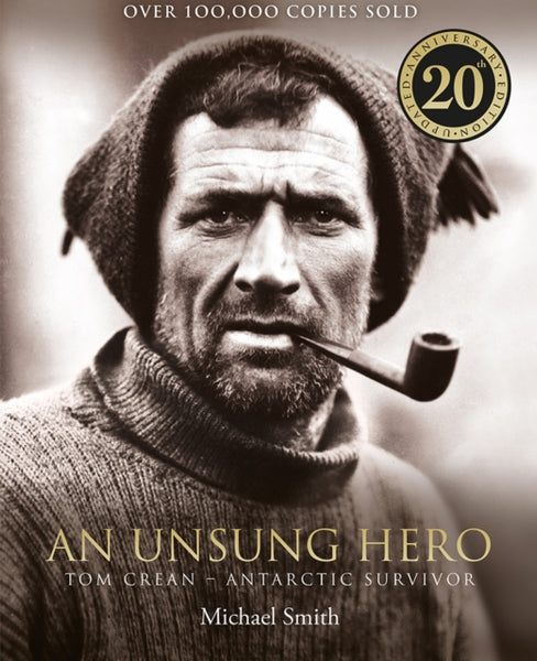 An Unsung Hero : Tom Crean: Antarctic Survivor - 20th anniversary illustrated edition-9780717189564