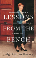 Lessons From the Bench : Reflections on a Career Spent in Ireland's Criminal Courts-9780717192687