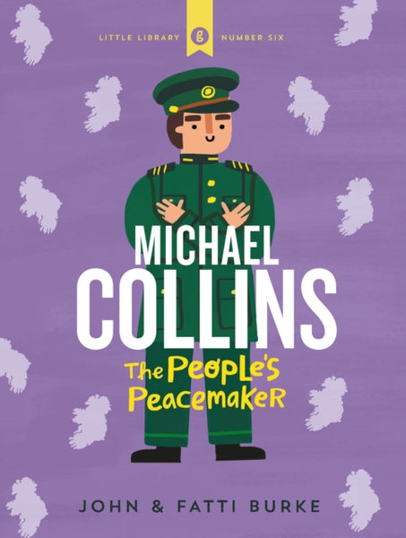 Michael Collins: Soldier and Peacemaker : Little Library 6-9780717194100