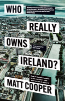Who Really Owns Ireland? : How we became tenants in our own land - and what we can do about it-9780717196012