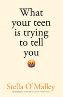 What Your Teen is Trying to Tell You-9780717196050