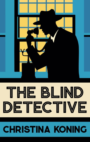 The Blind Detective : The thrilling inter-war mystery series-9780749029531
