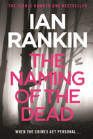 The Naming Of The Dead : From the iconic #1 bestselling author of A SONG FOR THE DARK TIMES-9780752883687