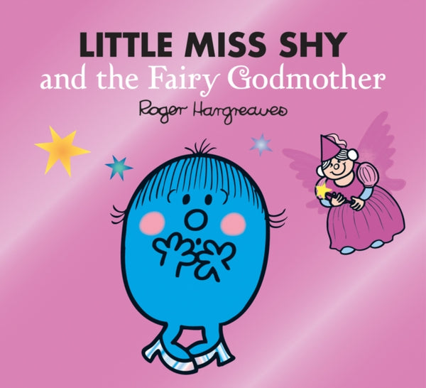 Little Miss Shy and the Fairy Godmother-9780755500994