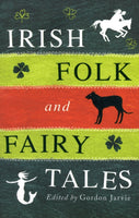 Irish Folk and Fairy Tales-9780856408366