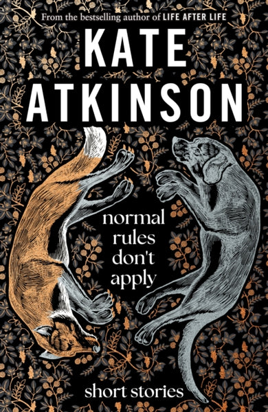 Normal Rules Don't Apply : A dazzling collection of short stories from the bestselling author of Life After Life-9780857529190