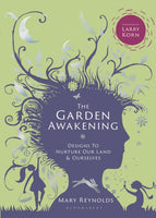 The Garden Awakening : Designs to Nurture Our Land and Ourselves-9780857843135