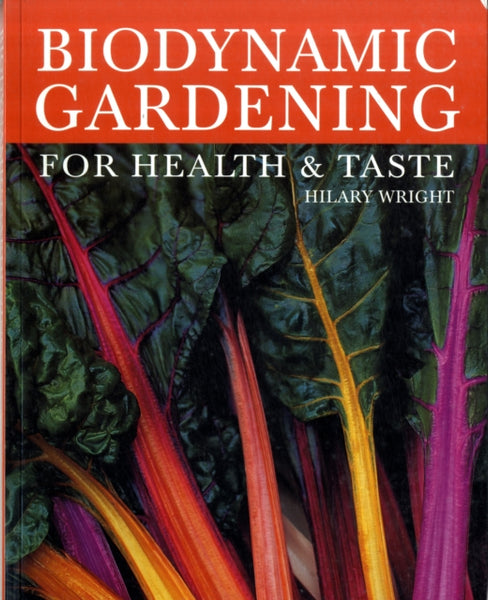 Biodynamic Gardening : For Health and Taste-9780863156960