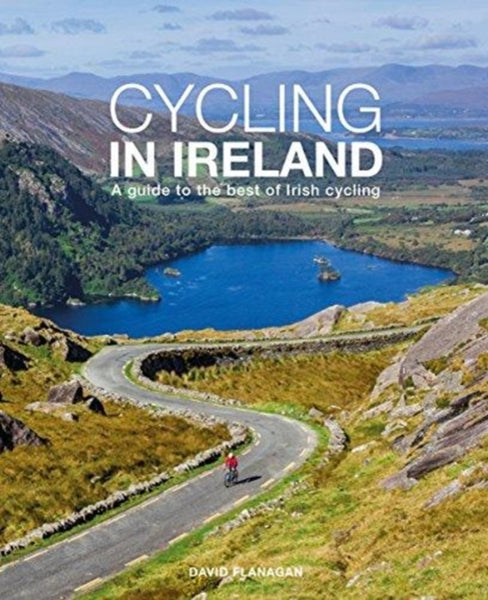 Cycling In Ireland : A guide to the best of Irish cycling-9780956787453