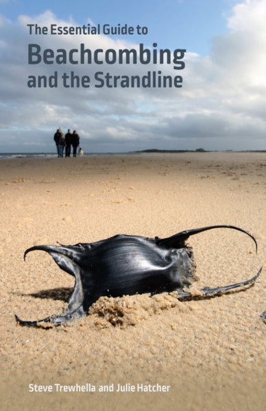 The Essential Guide to Beachcombing and the Strandline-9780957394674