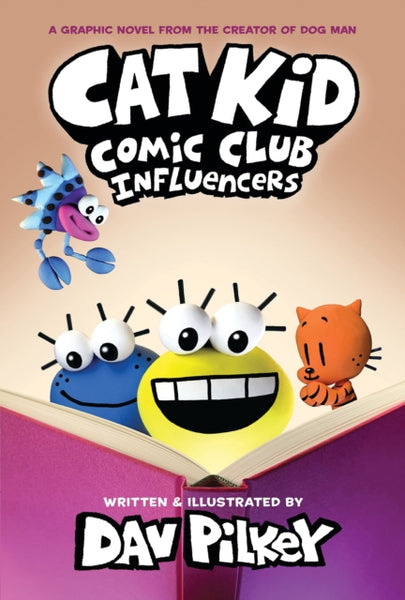 Cat Kid Comic Club 5: Influencers: from the creator of Dog Man-9781338896398