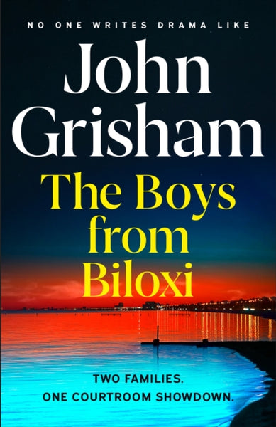 The Boys from Biloxi : Two families. One courtroom showdown - the new legal thriller from the global phenomenon-9781399702744