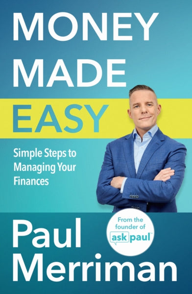 Money Made Easy : Simple Steps to Managing Your Finances-9781399730822