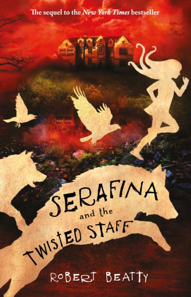 Serafina and the Twisted Staff-9781405284158