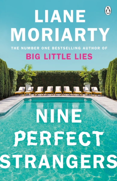 Nine Perfect Strangers : The Number One Sunday Times bestseller from the author of Big Little Lies-9781405919463