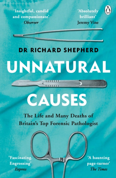 Unnatural Causes : 'An absolutely brilliant book. I really recommend it, I don't often say that'  Jeremy Vine, BBC Radio 2-9781405923538