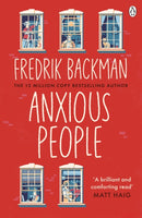 Anxious People : The No. 1 New York Times bestseller from the author of A Man Called Ove-9781405930253