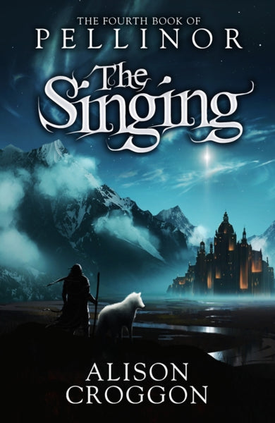 The Singing : The Fourth Book of Pellinor-9781406338775