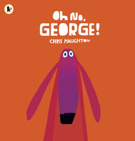Oh No, George!-9781406344769