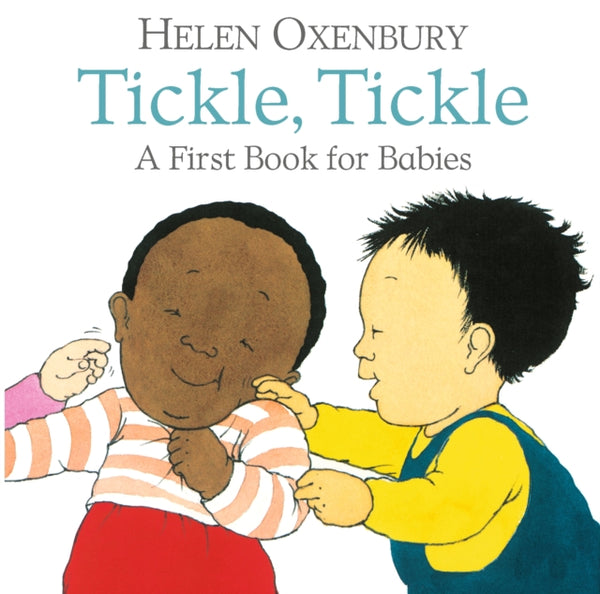Tickle, Tickle : A First Book for Babies-9781406382396