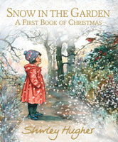 Snow in the Garden: A First Book of Christmas-9781406384482