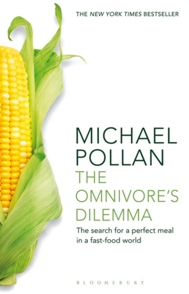 The Omnivore's Dilemma : The Search for a Perfect Meal in a Fast-Food World (reissued)-9781408812181