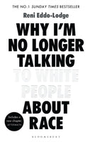 Why I'm No Longer Talking to White People About Race : The Sunday Times Bestseller-9781408870587