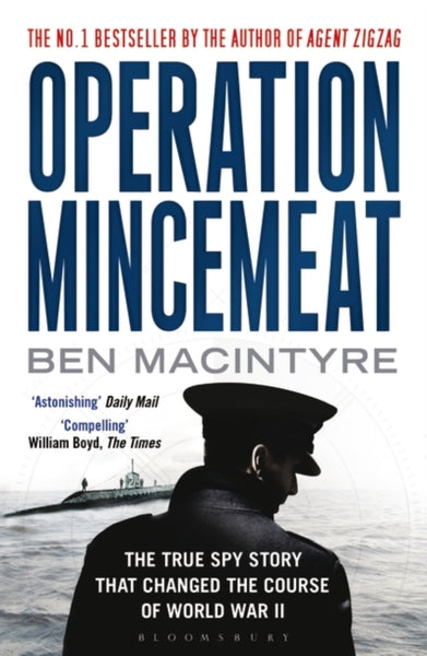 Operation Mincemeat : The True Spy Story that Changed the Course of World War II-9781408885390