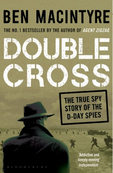 Double Cross : The True Story of the D-Day Spies-9781408885413