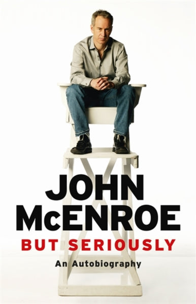 But Seriously : An Autobiography-9781409147961