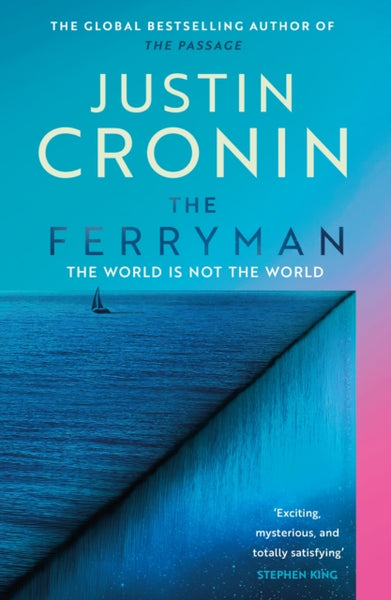The Ferryman : The Brand New Epic from the Visionary Bestseller of The Passage Trilogy-9781409182085