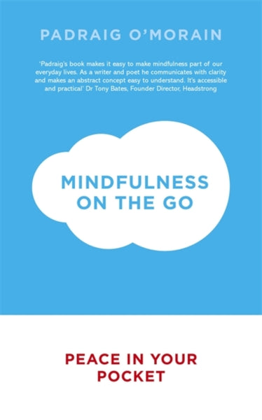 Mindfulness on the Go : Peace in Your Pocket-9781444786002