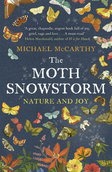 The Moth Snowstorm : Nature and Joy-9781444792799