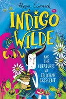Indigo Wilde and the Creatures at Jellybean Crescent : Book 1-9781444948820