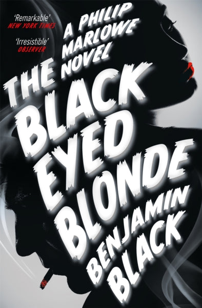 The Black Eyed Blonde : A Philip Marlowe Novel-9781447236702