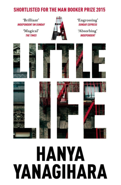 A Little Life : Shortlisted for the Man Booker Prize 2015-9781447294832