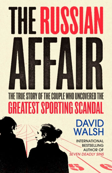 The Russian Affair : The True Story of the Couple who Uncovered the Greatest Sporting Scandal-9781471158186