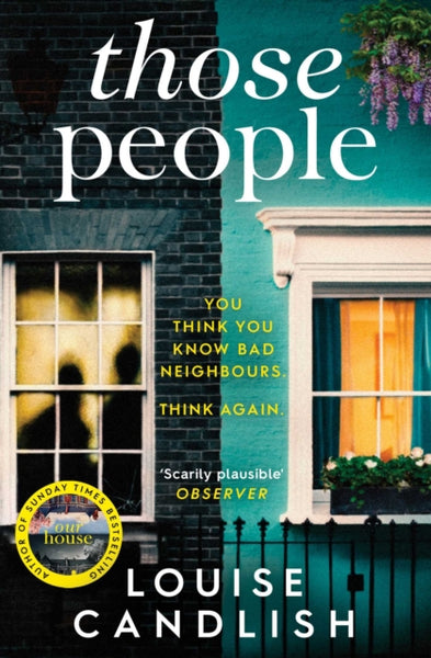 Those People : From the bestselling author of OUR HOUSE-9781471168109