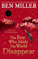 The Boy Who Made the World Disappear : From the author of the bestselling The Day I Fell Into a Fairytale-9781471172670