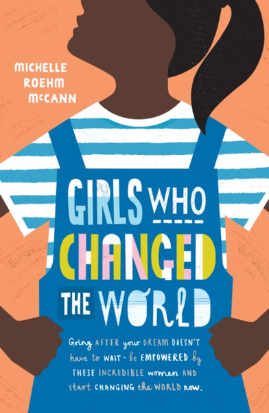 Girls Who Changed the World-9781471174919