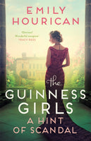 The Guinness Girls - A Hint of Scandal : A truly captivating and page-turning story of the famous society girls-9781472274649