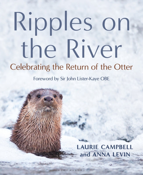 Ripples on the River : Celebrating the Return of the Otter-9781472989154