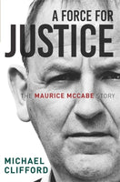 A Force for Justice : The Maurice McCabe Story-9781473656246