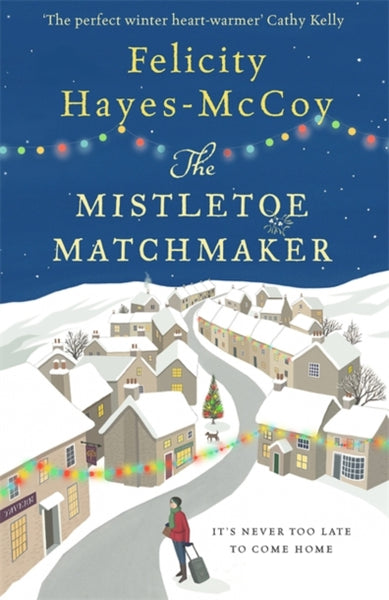 The Mistletoe Matchmaker : The perfect winter Finfarran novel-9781473663619