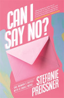 Can I Say No? : One Woman's Battle with a Small Word-9781473687899